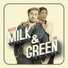 Milk & Green (With Toni Green)