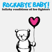 Rockabye Baby! Lullaby Renditions Of Foo Fighters