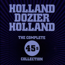 Holland Dozier Holland: The Complete 45s Collection CD1