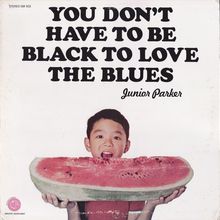 You Don't Have To Be Black To Love The Blues (Vinyl)