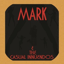 Mark & The Casual Innuendos