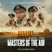Masters Of The Air (Apple TV+ Original Series Soundtrack)