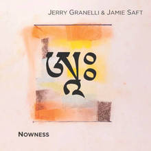Nowness (With Jamie Saft)