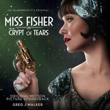 Miss Fisher & The Crypt Of Tears (Original Motion Picture Soundtrack)