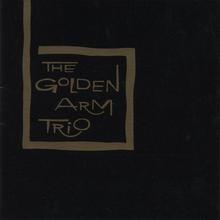 The Golden Arm Trio