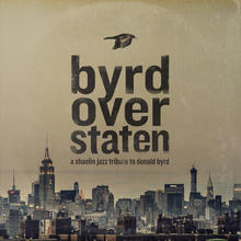 Shaolin Jazz: Byrd Over Staten (Tribute To Donald Byrd & Wu-Tang)