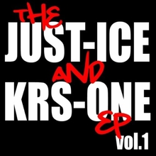 The Just-Ice And Krs-One, Vol. 1 (With Krs-One) (EP)