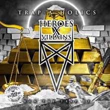 Heroes X Villians - Run The Trap (EP)