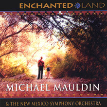 Enchanted Land: Five Orchestral Works Inspired by New Mexico