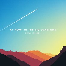 At Home In The Big Lonesome