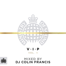 Ministry Of Sound: VIP Vol. II (Mixed By Colin Francis) CD1