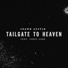 Tailgate To Heaven (Feat. Chris Lane) (CDS)