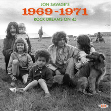 Jon Savage's 1969-1971: Rock Dreams On 45 CD2