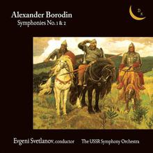Alexander Borodin. Symphonies 1, 2.