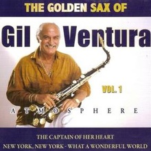 Atmosphere: The Golden Sax Of Gil Ventura Vol. 1