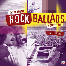 The Ultimate Rock Ballads: Love Hurts CD1