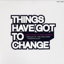 Things Have Got To Change