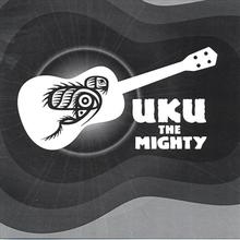 Uku The Mighty