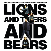 Lions And Tigers And Bears