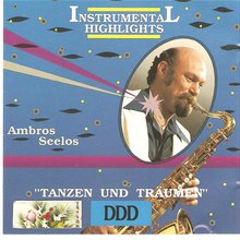 Instrumental Highlights: Tanzen Und Traumen