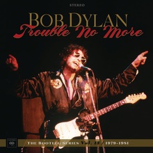 Trouble No More: The Bootleg Series Vol. 13 - 1979-1981 (Deluxe Edition) CD1