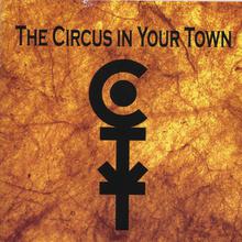 The Circus In Your Town