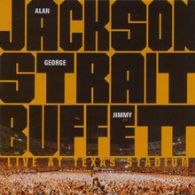 Live At Texas Stadium (With George Strait, Jimmy Buffett)