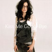 Kiss Me Good-Bye (CDS)