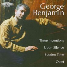 Three Inventions / Upon Silence / Sudden Time / Octet