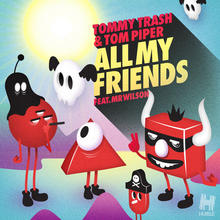 All My Friends (With Tom Piper, Feat. Mr Wilson) (CDS)