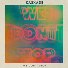 We Don't Stop (CDS)