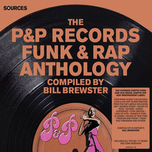 Sources - The P&P Records Funk & Rap Anthology Compiled By Bill Brewster CD1