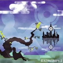 Radwimps 2 (Hatten Tojo)