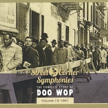 Street Corner Symphonies Vol. 13 1961