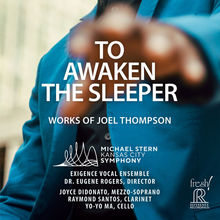 To Awaken The Sleeper - Works Of Joel Thompson