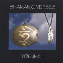 Shamanic Verses, Volume 1