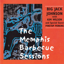 The Memphis Barbecue Sessions (With With Kim Wilson)