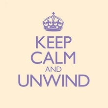 Keep Calm And Unwind