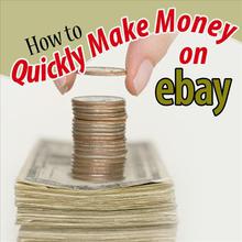 How to Quickly Make Money on eBay