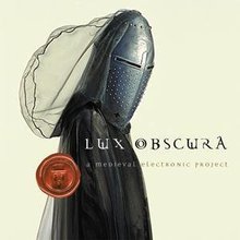 Lux Obscura: Un Projet Electro-Medieval