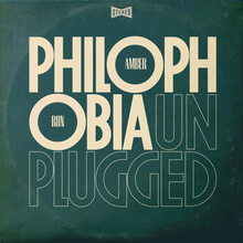 Philophobia Unplugged (EP)