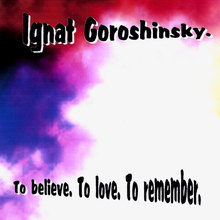 To Believe, To Love, To Remember