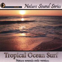 Tropical Ocean Surf (Nature Sounds Only version)
