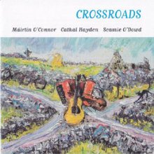 Crossroads (With Cathal Hayden & Seamie O'dowd)