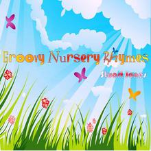 Groovy Nursery Rhymes