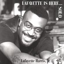 Lafayette Is Here...Solo