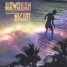 Hawaiian Nights and Summer Dream