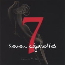Seven Cigarettes