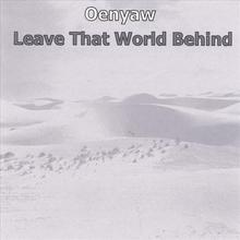 Leave That World Behind