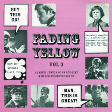 Fading Yellow Vol. 3 (22 Shiny Jewels Of Us Pop-Sike & Other Delights 1965-69)